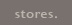 stores