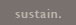 sustain
